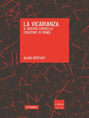 cover image of La vicarianza. Il nostro cervello creatore di mondi